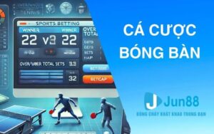 Cá cược bóng bàn tại Jun88